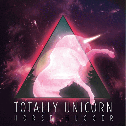 Totally Unicorn : Horse Hugger